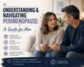 UNDERSTANDING  Perimenopause: A Guide for Men